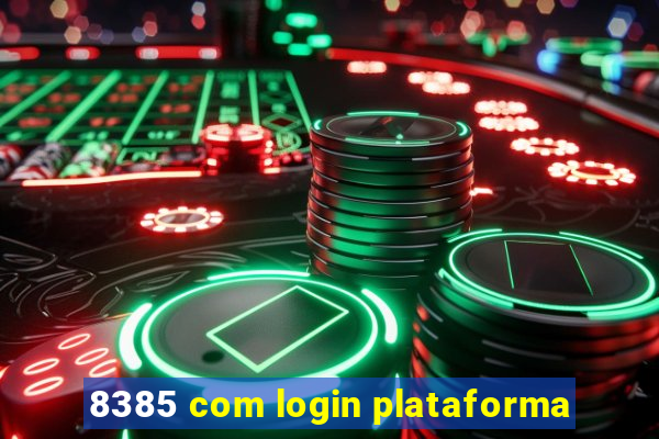 8385 com login plataforma